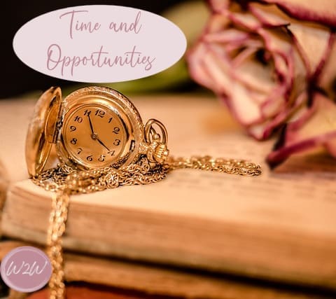 Time and Opportunities