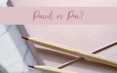 Pencil or Pen?